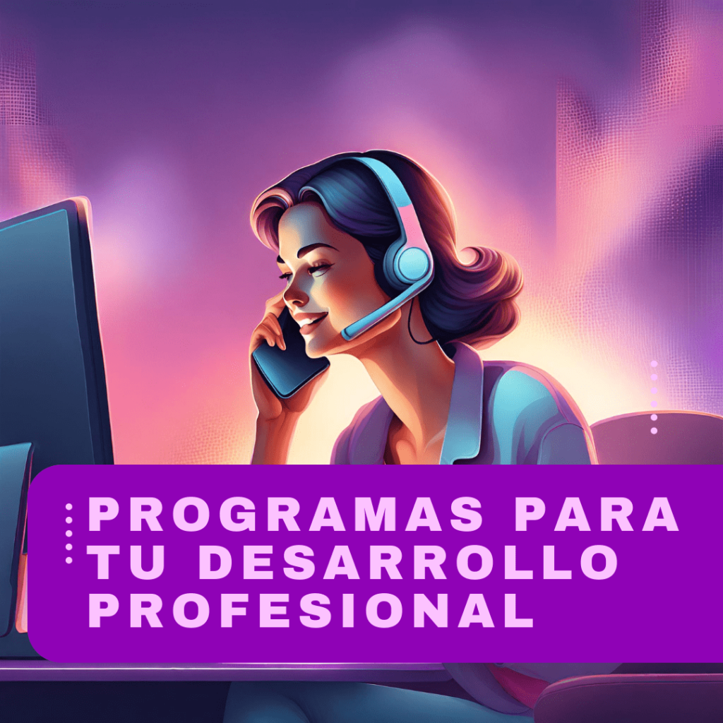 PROGRAMAS PARA EL DESARROLLO PROFESIONAL