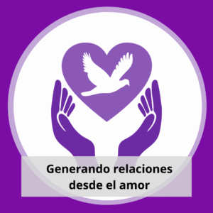 Generando relaciones desde el amor
