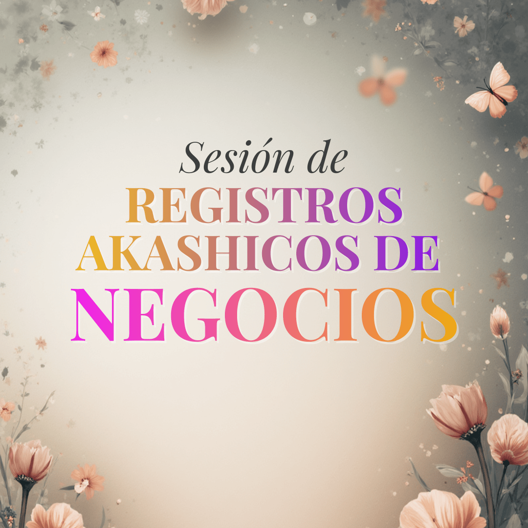 Sesión: Registros Akashicos de Negocios